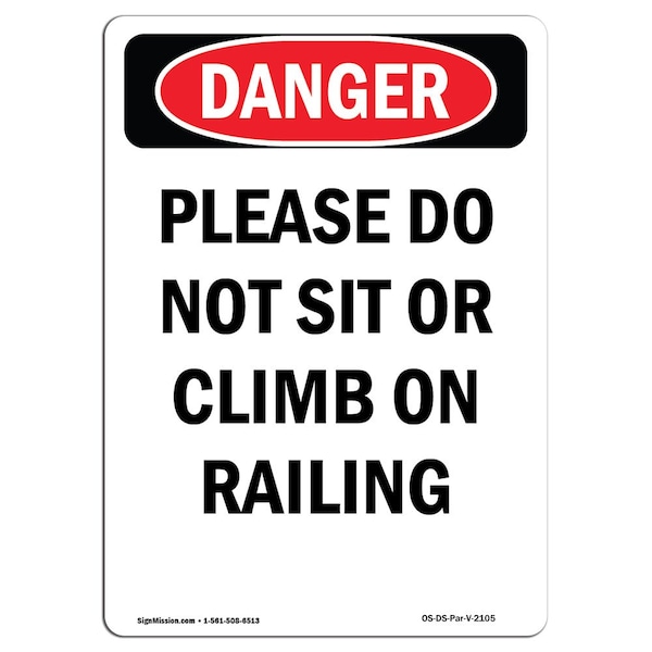 Safety Sign, OSHA Danger, 5" Height, Please Do Not Sit Or Climb On Railing, Portrait, 10PK